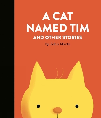 A A Cat Named Tim and Other Stories by John Martz