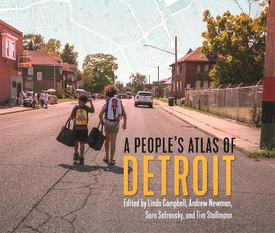 A People's Atlas of Detroit by Andrew Newman