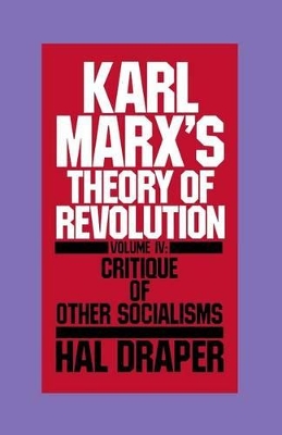 Karl Marx's Theory of Revolution by Hal Draper