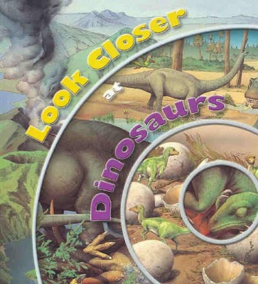 Look Closer at: Dinosaurs book