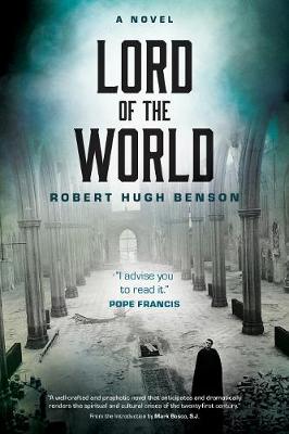 Lord of the World by Robert Hugh Benson