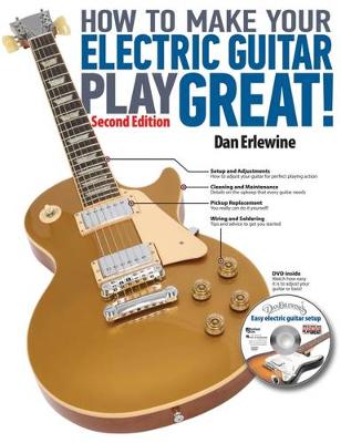 How to Make Your Electric Guitar Play Great book