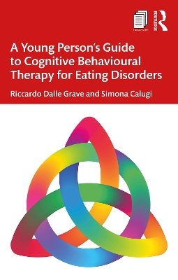 A Young Person’s Guide to Cognitive Behavioural Therapy for Eating Disorders book