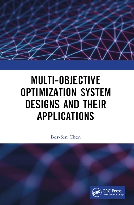 Multi-Objective Optimization System Designs and Their Applications book
