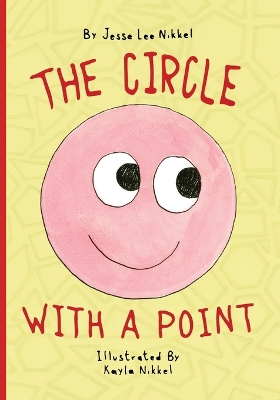 The Circle With A Point by Jesse Lee Nikkel