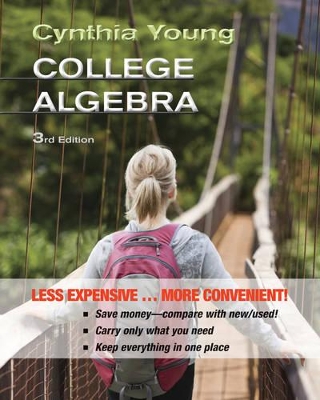 College Algebra 3E Binder Ready Version with WileyPlus Standalone Registration Card by Cynthia Y. Young