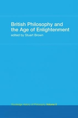 British Philosophy and the Age of Enlightenment book