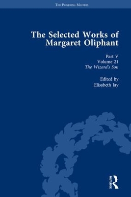 The Selected Works of Margaret Oliphant, Part V Volume 21: The Wizard’s Son book