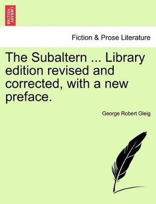 The Subaltern ... Library Edition Revised and Corrected, with a New Preface. book