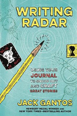 Writing Radar: Using Your Journal to Snoop Out and Craft Great Stories book