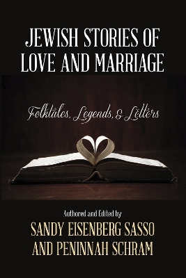 Jewish Stories of Love and Marriage by Sandy Eisenberg Sasso