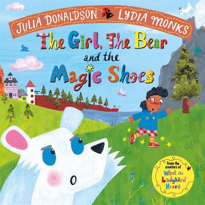 The Girl, the Bear and the Magic Shoes book