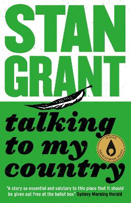 The Talking To My Country by Stan Grant