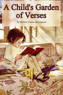 A Child's Garden of Verses (Llustrated) by Jessie Willcox Smith