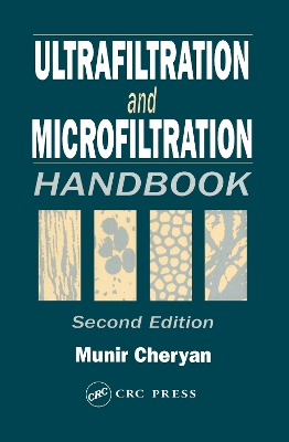 Ultrafiltration and Microfiltration Handbook by Munir Cheryan