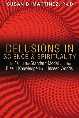 Delusions in Science and Spirituality book