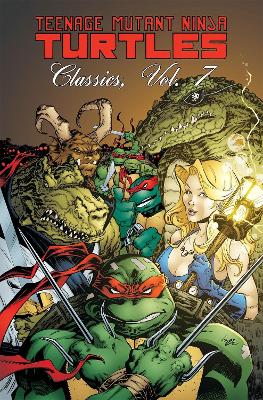 Teenage Mutant Ninja Turtles Classics Volume 7 book