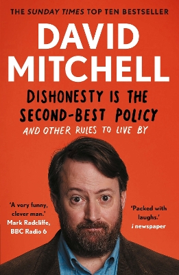 Dishonesty is the Second-Best Policy: And Other Rules to Live By by David Mitchell