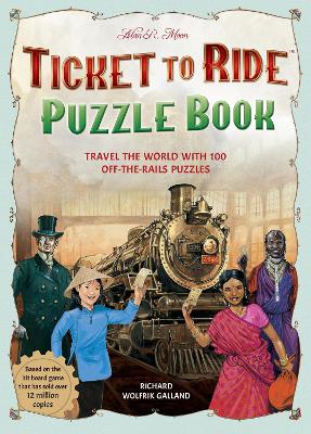 Ticket to Ride Puzzle Book: Travel the World with 100 Off-the-Rails Puzzles book