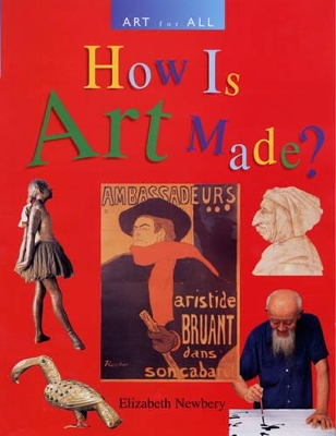 ART FOR ALL HOW IS ART MADE? book