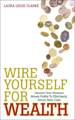 Wire Yourself for Wealth book