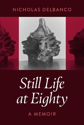 Still Life at Eighty: A Memoir book