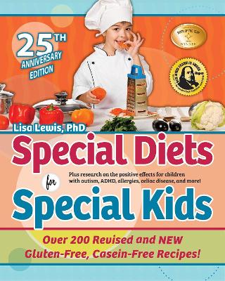 Special Diets for Special Kids: Updated Gluten-Free, Casein-Free Recipes You'll Love book