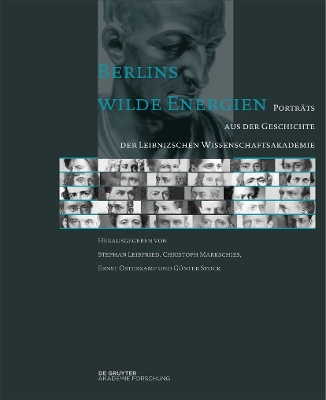 Berlins wilde Energien: Porträts aus der Geschichte der Leibnizschen Wissenschaftsakademie book