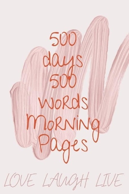 500 Days 500 Words Morning Pages book