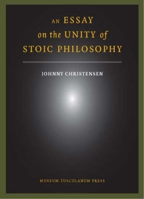 Essay on the Unity of Stoic Philosophy book