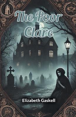 The Poor Clare (Edition2024) by Elizabeth Gaskell