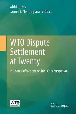 WTO Dispute Settlement at Twenty by Abhijit Das