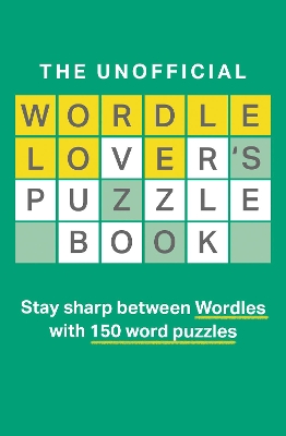 The Unofficial Wordle Lover’s Puzzle Book book