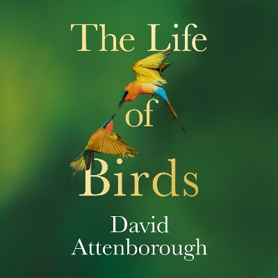 The The Life of Birds by David Attenborough
