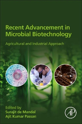 Recent Advancement in Microbial Biotechnology: Agricultural and Industrial Approach book