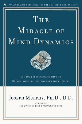 Miracle Of Mind Dynamics book