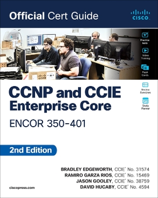 CCNP and CCIE Enterprise Core ENCOR 350-401 Official Cert Guide by Brad Edgeworth