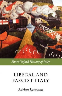 Liberal and Fascist Italy by Adrian Lyttelton