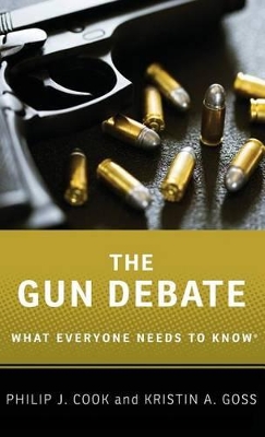 The Gun Debate by Philip J. Cook