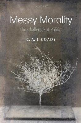 Messy Morality by C. A. J. Coady