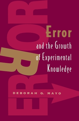 Error and the Growth of Experimental Knowledge book