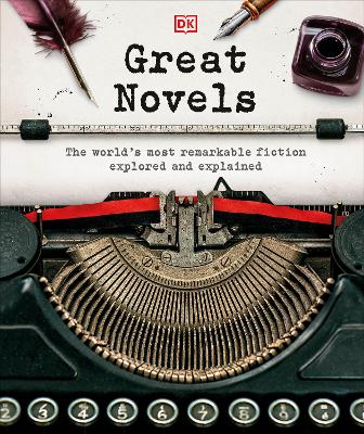 Great Novels: The World's Most Remarkable Fiction Explored and Explained by DK