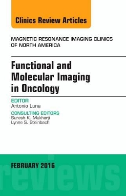 Functional and Molecular Imaging in Oncology, An Issue of Magnetic Resonance Imaging Clinics of North America book