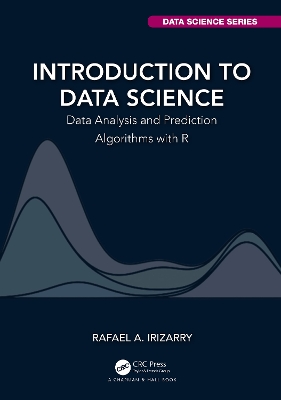 Introduction to Data Science: Data Analysis and Prediction Algorithms with R book