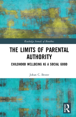 The Limits of Parental Authority: Childhood Wellbeing as a Social Good book