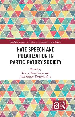 Hate Speech and Polarization in Participatory Society by Marta Pérez-Escolar