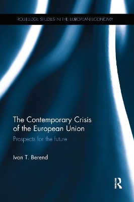 The Contemporary Crisis of the European Union: Prospects for the future book