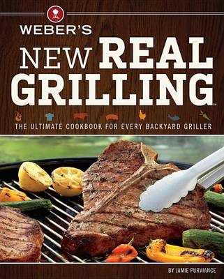 Weber's New Real Grilling book
