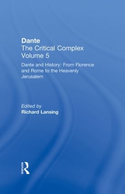 Dante and History: From Florence and Rome to Heavenly Jerusalem book