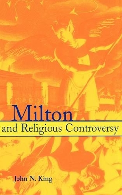 Milton and Religious Controversy book